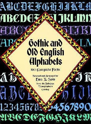 Gothic and Old English Alphabets: 100 Complete Fonts Dover Publications