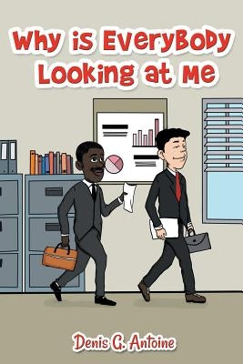 Why Is Everybody Looking At Me Paperback EC Publishing LLC