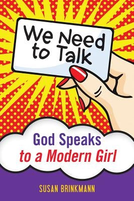 We Need to Talk: God Speaks to a Modern Girl Paperback Liguori Publications