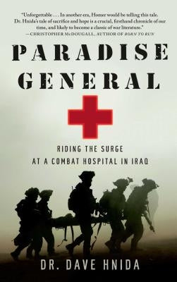 Paradise General: Riding the Surge at a Combat Hospital in Iraq Paperback Simon & Schuster