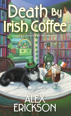 Death by Irish Coffee by Erickson, Alex