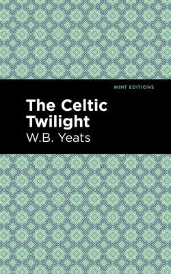 The Celtic Twilight Paperback Mint Editions