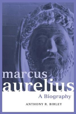Marcus Aurelius: A Biography Paperback Routledge