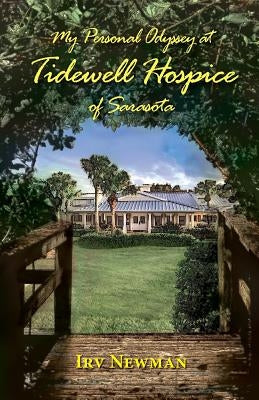My Personal Odyssey at Tidewell Hospice of Sarasota Paperback Peppertree Press