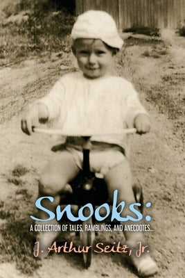 Snooks: A Collection of Tales, Ramblings, and Anecdotes... Paperback Dorrance Publishing Co.