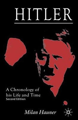 Hitler: A Chronology of His Life and Time Paperback Palgrave MacMillan