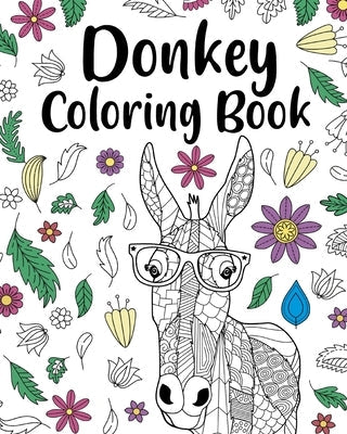 Donkey Coloring Book: Adult Coloring Book, Animal Coloring Book, Floral Mandala Coloring Pages Paperback Blurb
