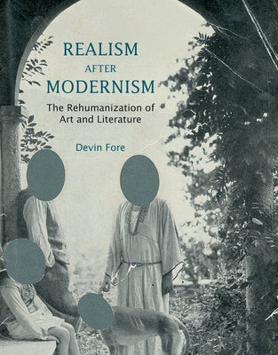 Realism after Modernism: The Rehumanization of Art and Literature Paperback MIT Press