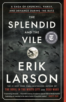 The Splendid and the Vile: A Saga of Churchill, Family, and Defiance During the Blitz Paperback Crown Publishing Group (NY)