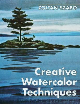 Creative Watercolor Techniques Paperback Echo Point Books & Media