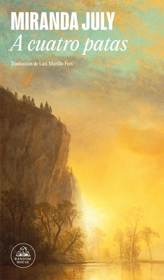 A Cuatro Patas / All Fours by July, Miranda