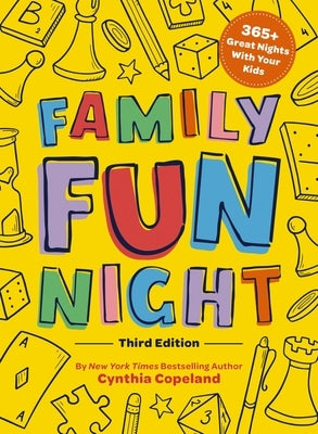 Family Fun Night: The Third Edition: 365+ Great Nights with Your Kids Paperback Cider Mill Press