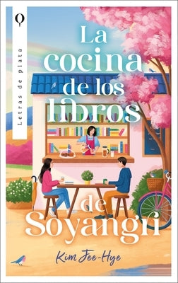 La Cocina de Los Libros de Soyangri by Kim, Jee-Hye