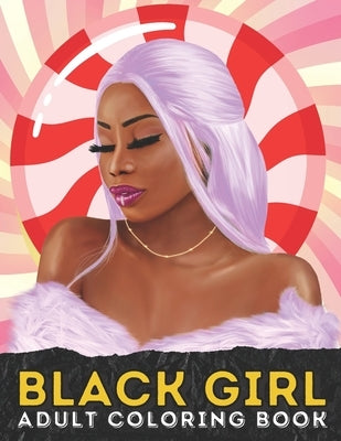 Black Girl Coloring Book: African American Women Portraits Paperback Independently Published