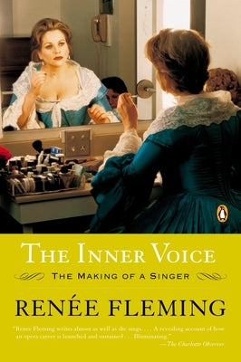 The Inner Voice: The Making of a Singer by Fleming, Renée