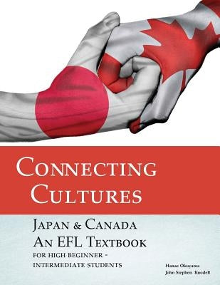 Connecting Cultures: Japan/Canada EFL Textbook Paperback Toem Publishing