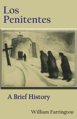 Los Penitentes: A Brief History Paperback Sunstone Press