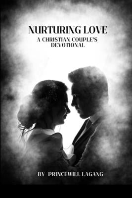 Nurturing Love: A Christian Couple's Devotional Paperback Non-Fiction Marriage and Relationship, Inspir