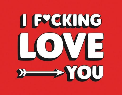 I F*cking Love You Paperback Summersdale