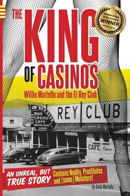 The King of Casinos: Willie Martello and The El Rey Club Paperback Just a Martello Books