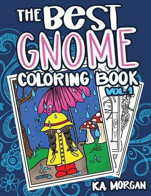 The Best Gnome Coloring Book Volume One: Art Therapy for Adults Paperback Inspire Books