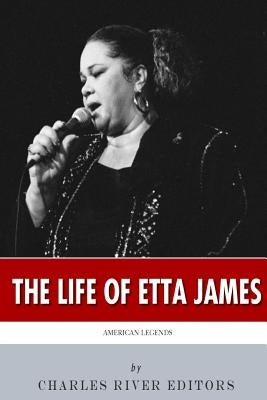 American Legends: The Life of Etta James Paperback Createspace Independent Publishing Platform