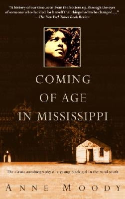Coming of Age in Mississippi: The Classic Autobiography of a Young Black Girl in the Rural South Delta