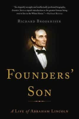 Founders' Son: A Life of Abraham Lincoln Paperback Basic Books
