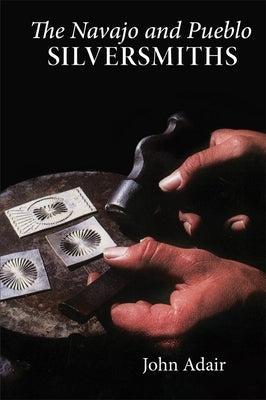 Navajo and Pueblo Silversmiths University of Oklahoma Press
