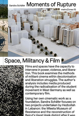 Sandra Schäfer: Moments of Rupture: Spaces, Militancy & Film Paperback Spector Books