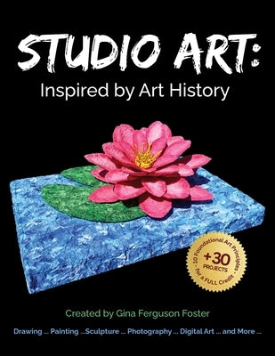 Studio Art: Inspired by Art History Paperback Rimrock Media Group