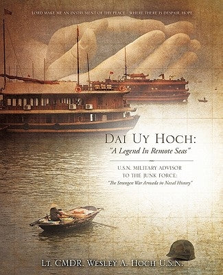 Dai Uy Hoch: A Legend in Remote Seas Paperback Xulon Press