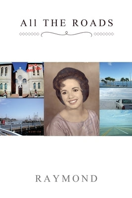 All THE ROADS Paperback Liberty Hill Publishing