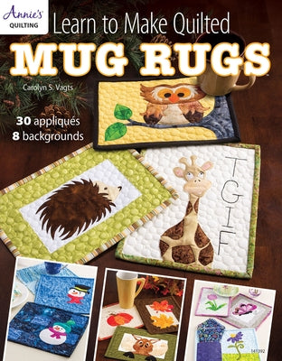 Learn to Make Quilted Mug Rugs Paperback Annies