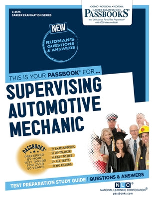Supervising Automotive Mechanic: Passbooks Study Guidevolume 2575 Paperback Passbooks