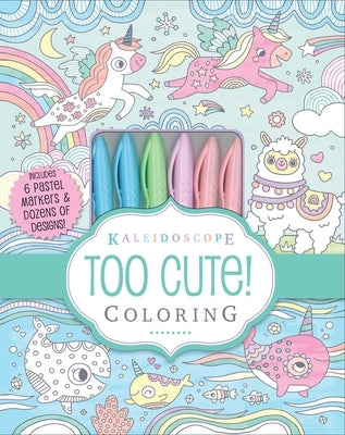Kaleidoscope: Too Cute! Coloring: Includes 6 Pastel Markers and Dozens of Designs! Paperback Silver Dolphin Books