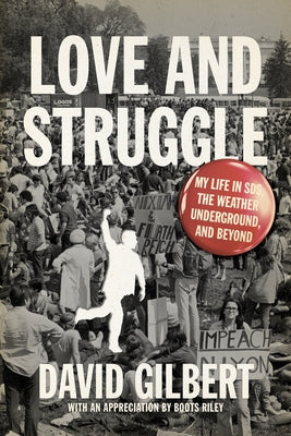 Love and Struggle: My Life in Sds, the Weather Underground, and Beyond Paperback PM Press
