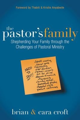 The Pastor's Family: Shepherding Your Family Through the Challenges of Pastoral Ministry Paperback Zondervan