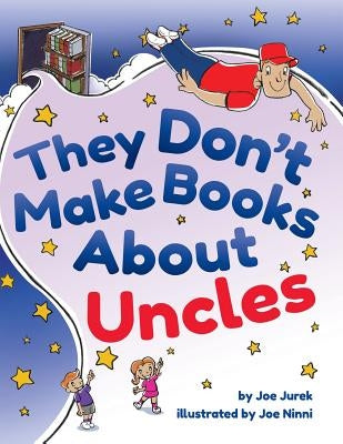 They Don't Make Books About Uncles Paperback Authorhouse