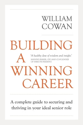 Building a Winning Career: A complete guide to securing and thriving in your ideal senior role Paperback Stradis Pty Ltd