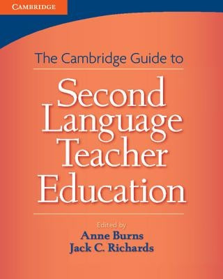 The Cambridge Guide to Second Language Teacher Education Paperback Cambridge University Press and Assessment