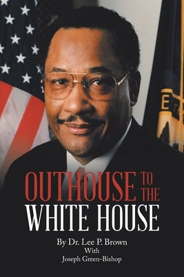 Outhouse to the White House Paperback Authorhouse
