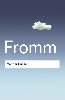 Man for Himself: An Inquiry Into the Psychology of Ethics Paperback Routledge