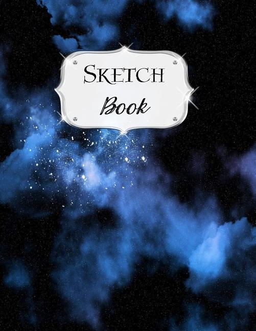 Sketch Book: Galaxy Sketchbook Scetchpad for Drawing or Doodling Notebook Pad for Creative Artists #5 Black Blue Paperback Independently Published