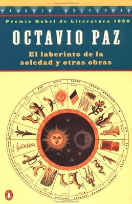 El Laberinto de la Soledad Y Otras Obras by Paz, Octavio
