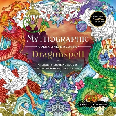 Mythographic Color and Discover: Dragonspell: An Artist's Coloring Book of Magical Realms and Epic Journeys Paperback Castle Point Books
