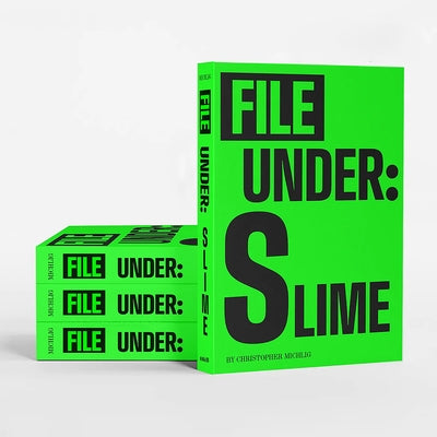 File Under: Slime Paperback Hat & Beard Press