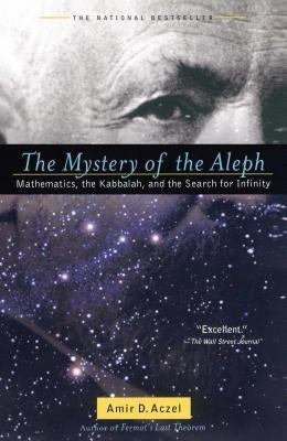 The Mystery of the Aleph: Mathematics, the Kabbalah, and the Search for Infinity Paperback Washington Square Press