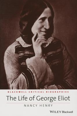 The Life of George Eliot Paperback Wiley-Blackwell
