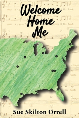 Welcome Home Me: The Story of A 54-Year Journey Paperback Marsutonell Press